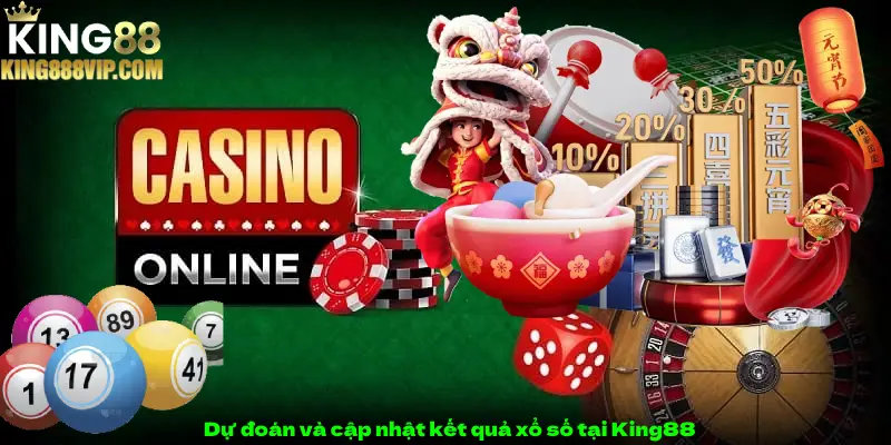 Dự đoán và cập nhật kết quả xổ số tại King88