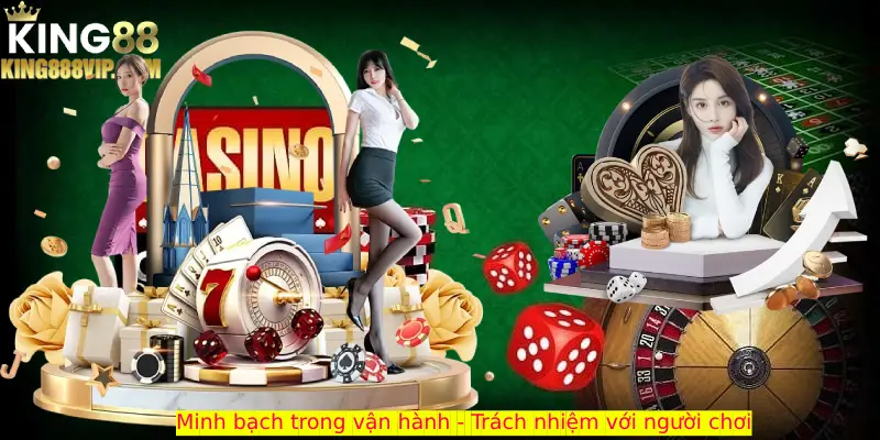 Minh bạch trong vận hành - Trách nhiệm với người chơi